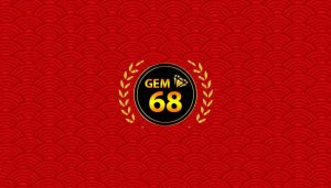 Giới thiệu cổng game đổi thưởng GEM68