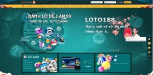 Nhà cái Loto 188 - Cổng lô đề, xổ số uy tín hàng đầu Châu Á