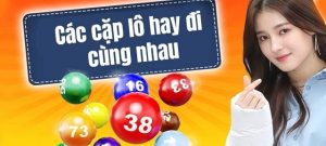 Các cặp lô hay đi cùng nhau là gì?